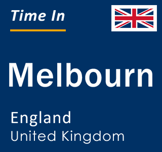 Current Local Time in Melbourn, England, United Kingdom
