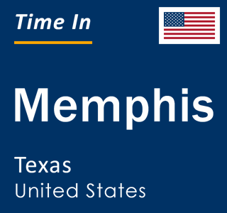 Current local time in Memphis, Texas, United States