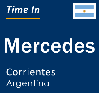 Current local time in Mercedes, Corrientes, Argentina