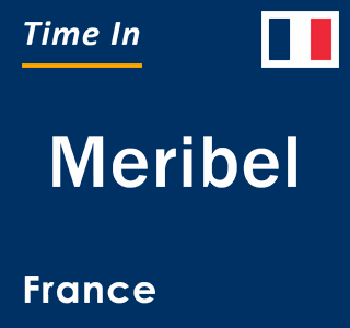 Current local time in Meribel, France