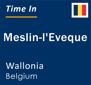 Current local time in Meslin-l'Eveque, Wallonia, Belgium