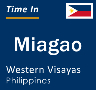 Current local time in Miagao, Western Visayas, Philippines