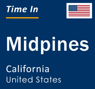 Current local time in Midpines, California, United States
