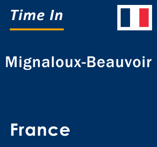 Current local time in Mignaloux-Beauvoir, France