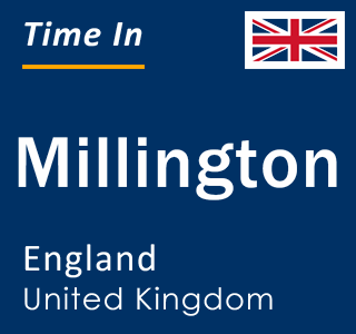 Current local time in Millington, England, United Kingdom