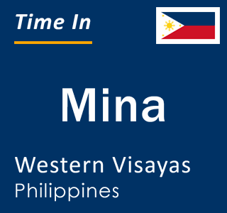 Current local time in Mina, Western Visayas, Philippines