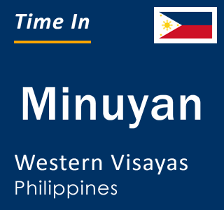 Current local time in Minuyan, Western Visayas, Philippines