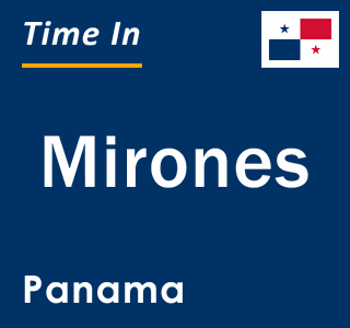 Current local time in Mirones, Panama