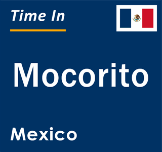 Current local time in Mocorito, Mexico