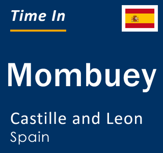 Current local time in Mombuey, Castille and Leon, Spain