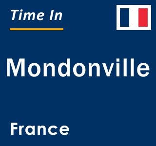 Current local time in Mondonville, France