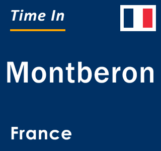 Current local time in Montberon, France
