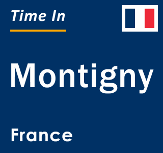 Current local time in Montigny, France