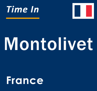 Current local time in Montolivet, France