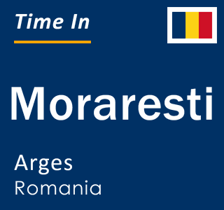 Current local time in Moraresti, Arges, Romania