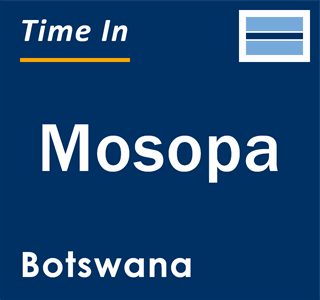 Current local time in Mosopa, Botswana