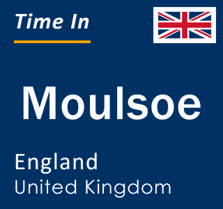 Current local time in Moulsoe, England, United Kingdom