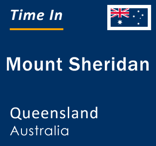 Current local time in Mount Sheridan, Queensland, Australia