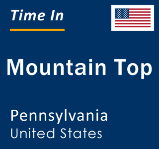 Current local time in Mountain Top, Pennsylvania, United States