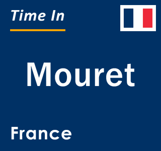 Current local time in Mouret, France