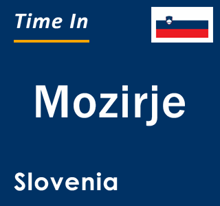 Current local time in Mozirje, Slovenia