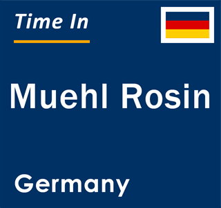 Current local time in Muehl Rosin, Germany