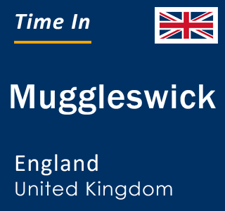 Current local time in Muggleswick, England, United Kingdom