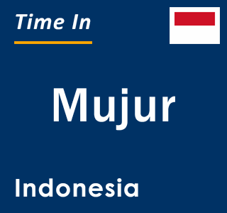 Current local time in Mujur, Indonesia
