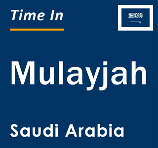 Current local time in Mulayjah, Saudi Arabia
