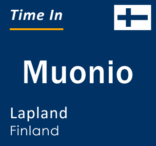 Current local time in Muonio, Lapland, Finland