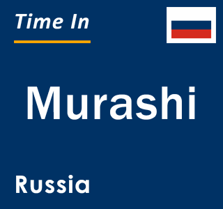 Current local time in Murashi, Russia