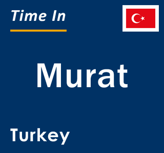 Current local time in Murat, Turkey