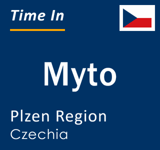 Current local time in Myto, Plzen Region, Czechia