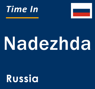 Current local time in Nadezhda, Russia