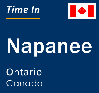 Current local time in Napanee, Ontario, Canada