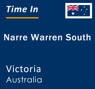 Current local time in Narre Warren South, Victoria, Australia