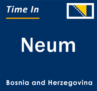 Current local time in Neum, Bosnia and Herzegovina