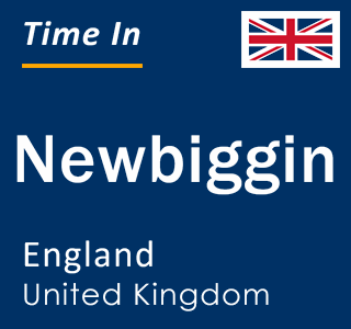 Current local time in Newbiggin, England, United Kingdom