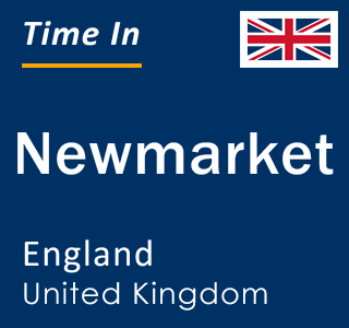 Current Local Time in Newmarket, England, United Kingdom