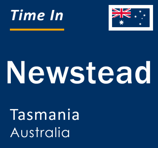 Current local time in Newstead, Tasmania, Australia