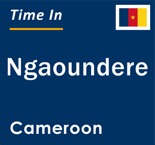 Current local time in Ngaoundere, Cameroon