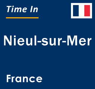 Current local time in Nieul-sur-Mer, France