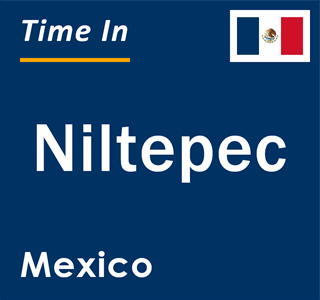 Current local time in Niltepec, Mexico