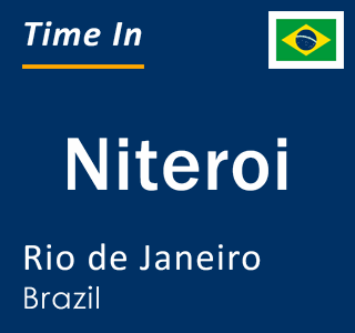 Current local time in Niteroi, Rio de Janeiro, Brazil