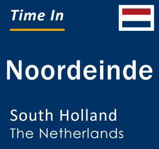 Current local time in Noordeinde, South Holland, The Netherlands