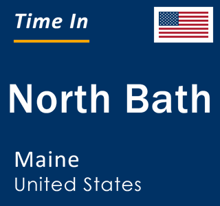 Current Local Time in North Bath, Maine, United States