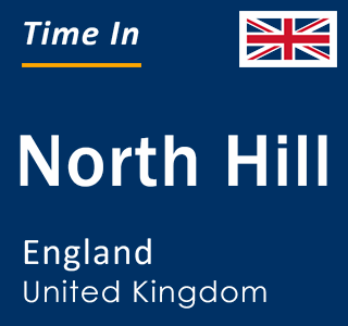 Current local time in North Hill, England, United Kingdom