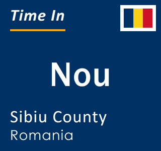 Current local time in Nou, Sibiu County, Romania