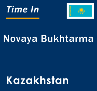 Current local time in Novaya Bukhtarma, Kazakhstan