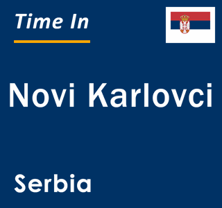 Current local time in Novi Karlovci, Serbia